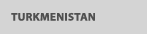 TURKMENISTAN