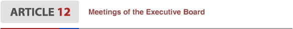 Article12 Meetings of the Executive Board