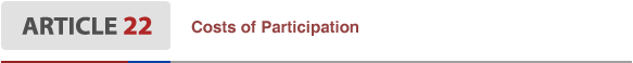 Article22  Costs of Participation