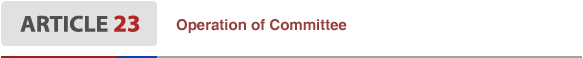 Article23  Operation of Committee